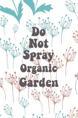 Book cover for Do Not Spray Organic Garden