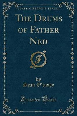 Book cover for The Drums of Father Ned (Classic Reprint)