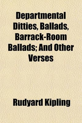 Book cover for Departmental Ditties, Ballads, Barrack-Room Ballads; And Other Verses