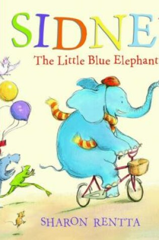 Cover of Sidney the Little Blue Elephant Board Book