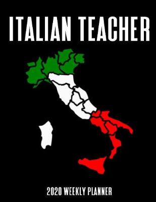 Book cover for Italian Teacher 2020 Weekly Planner