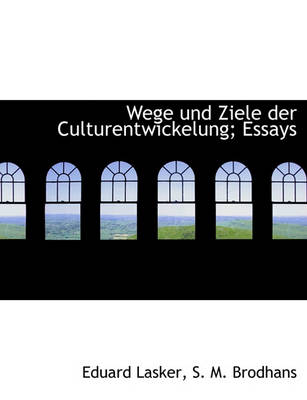 Book cover for Wege Und Ziele Der Culturentwickelung; Essays