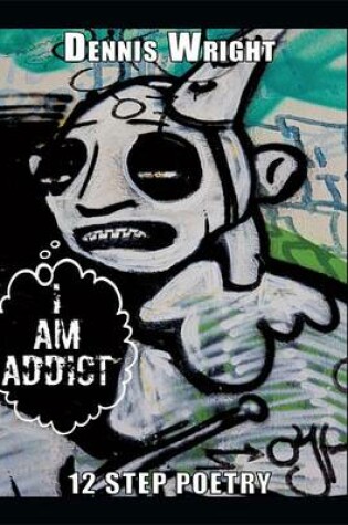 Cover of I Am Addict