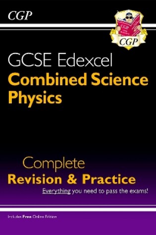Cover of GCSE Combined Science: Physics Edexcel Complete Revision & Practice (with Online Edition)