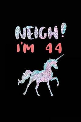 Book cover for NEIGH! I'm 44