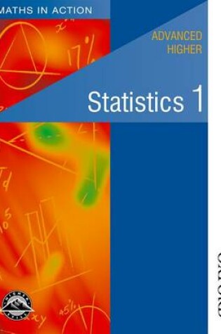 Cover of Maths in Action - Advanced Higher Statistics 1