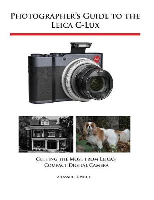 Book cover for Photographer's Guide to the Leica C-Lux