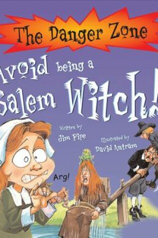Cover of Avoid Being a Salem Witch!