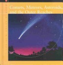 Book cover for Comets, Meteors, Asteroids, and the Outer Reaches