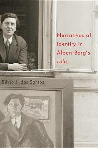 Cover of Narratives of Identity in Alban Berg's "Lulu"