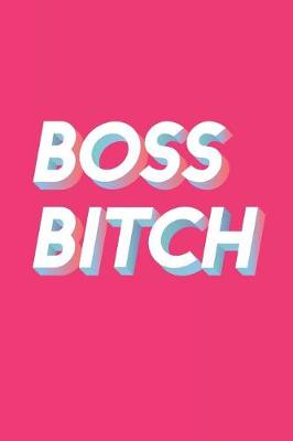 Book cover for Boss Bitch