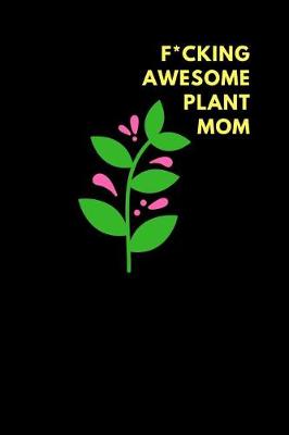 Book cover for F*cking Awesome Plant Mom