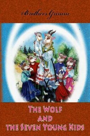 Cover of The Wolf and the Seven Young Kids