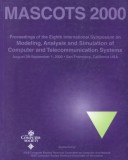 Book cover for 8th International Symposium on Modeling, Analysis, and Simulation of Computer and Telecommunications Systems (Mascots 2000)