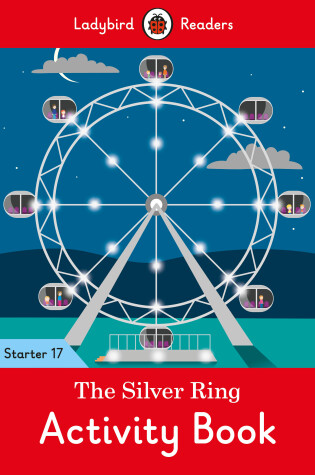 Cover of The Silver Ring Activity Book - Ladybird Readers Starter Level 17