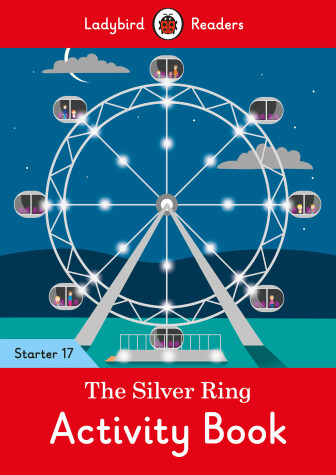 Book cover for The Silver Ring Activity Book - Ladybird Readers Starter Level 17