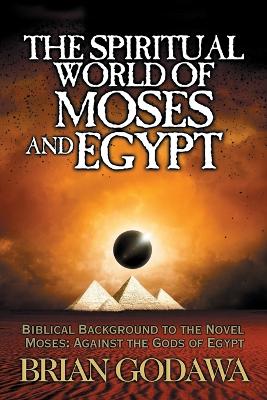 Book cover for The Spiritual World of Moses and Egypt