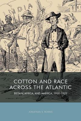 Book cover for Cotton and Race across the Atlantic