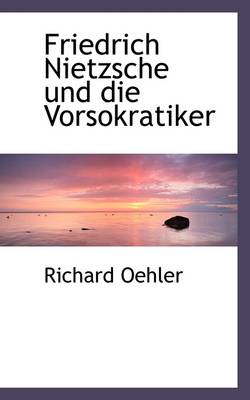 Book cover for Friedrich Nietzsche Und Die Vorsokratiker