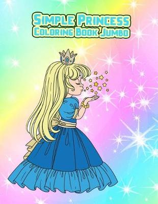 Book cover for Simple Princess Coloring Book Jumbo