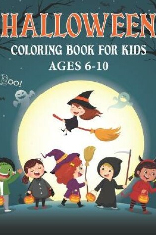 Cover of Halloween Coloring Book for Kids Ages 6-10