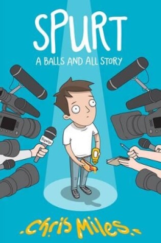 Cover of Spurt : A Balls and All Story
