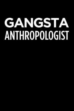 Cover of Gangsta Anthropologist