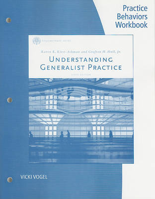 Book cover for Practice Behaviors Workbook for Kirst-Ashman/Hull's Understanding  Generalist Practice, 6th