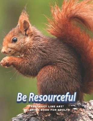 Book cover for Be Resourceful