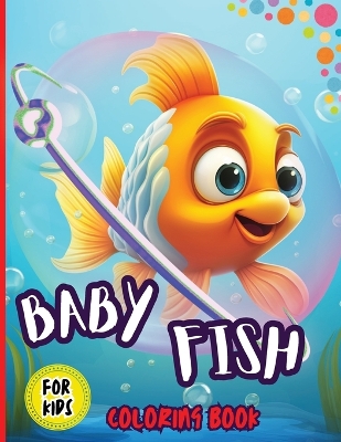 Book cover for Baby Fish Coloring Book For Kids