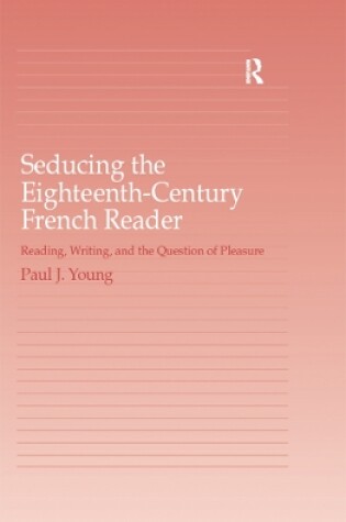 Cover of Seducing the Eighteenth-Century French Reader