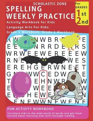 Book cover for Spelling Weekly Practice for 1st 2nd Grades, Activity Workbook for Kids, Language Arts For Kids