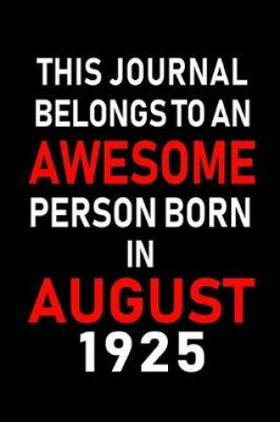 Cover of This Journal belongs to an Awesome Person Born in August 1925