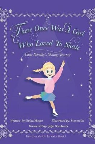 Cover of There Once Was A Girl Who Loved To Skate