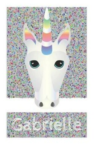 Cover of Gabrielle's Unicorn Notebook