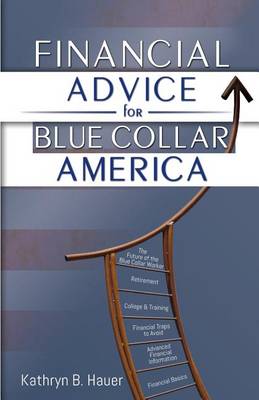 Cover of Financial Advice for Blue Collar America