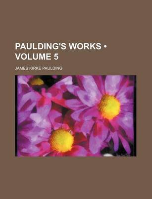 Book cover for Paulding's Works (Volume 5)