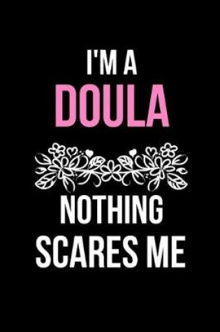 Cover of I'm a Doula Nothing Scares Me