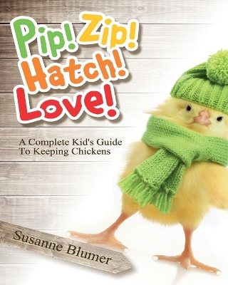 Book cover for Pip! Zip! Hatch! Love!