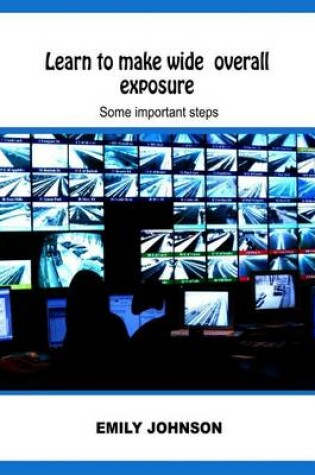 Cover of Learn to Make Wide Overall Exposure