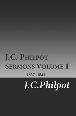 Book cover for J.C. Philpot Sermons Volume 1