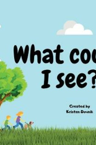 Cover of What could I see?
