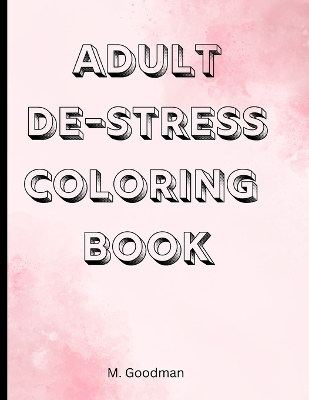 Book cover for Adult De-Stress Coloring Book