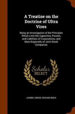 Cover of A Treatise on the Doctrine of Ultra Vires