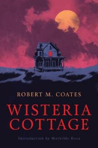 Cover of Wisteria Cottage (Valancourt 20th Century Classics)