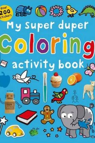 Cover of My Super Duper Coloring Activity Book