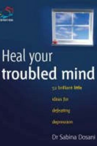 Cover of Heal Your Troubled Mind