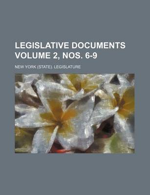 Book cover for Legislative Documents Volume 2, Nos. 6-9