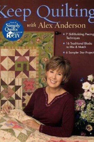 Cover of Keep Quilting with Alex Anderson