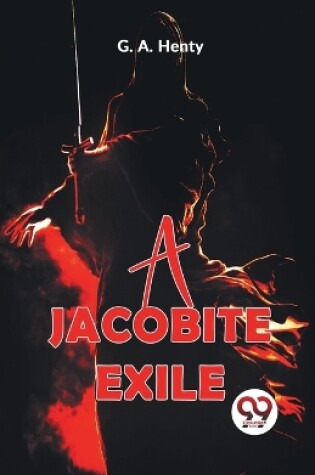 Cover of A Jacobite Exile